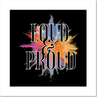 LGBT Pride Loud and Proud Posters and Art